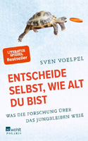 Entscheide selbst Entscheide selbst